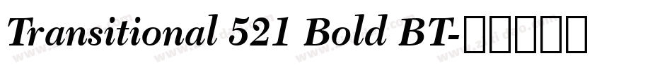 Transitional 521 Bold BT字体转换